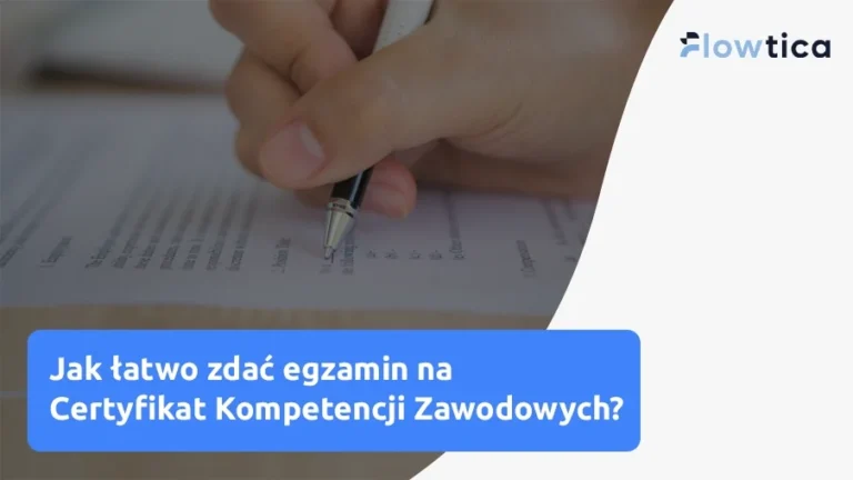 Jak łatwo zdać egzamin na Certyfikat Kompetencji Zawodowych?