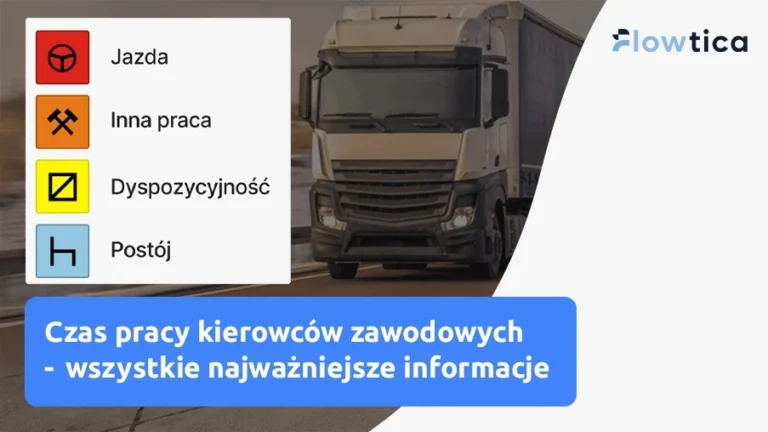 Czas pracy kierowców zawodowych wszystkie najważniejsze informacje