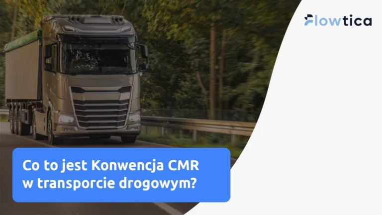Co to jest Konwencja CMR w transporcie drogowym?