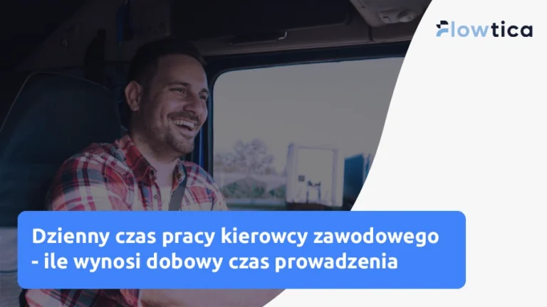 Dzienny czas pracy kierowcy - ile wynosi dobowy czas prowadzenia pojazdu?
