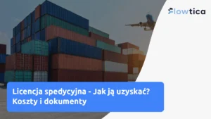 Licencja spedycyjna - jak ją uzyskać?