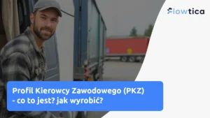 Profil Kierowcy Zawodowego (PKZ) – co to jest i jak go wyrobić?